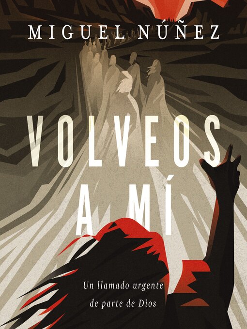 Title details for Volveos a mí by Miguel Núñez Dr. - Available